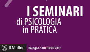il-mulino_seminari-di-psicologia-in-pratica